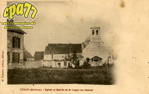 Rebais - Eglise et Mairie de St-Lger-Les-Rebais