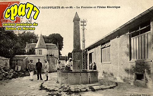 St Soupplets - La Fontaine et l'Usine Electrique