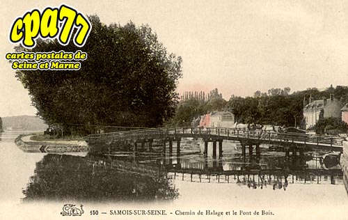 Samois Sur Seine - Chemin de halage et le Pont de bois