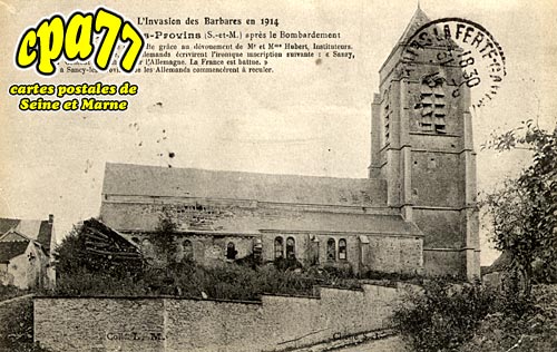 Sancy Ls Provins - L'Invasion des Barbares en 1914 - L'Eglise aprs le Bombardement