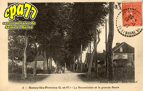 Sancy Ls Provins - La Rousselotte et la grande Route