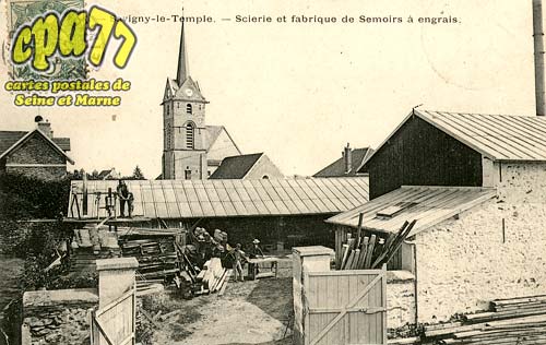 Savigny Le Temple - Scierie et fabrique de Semoirs  engrais