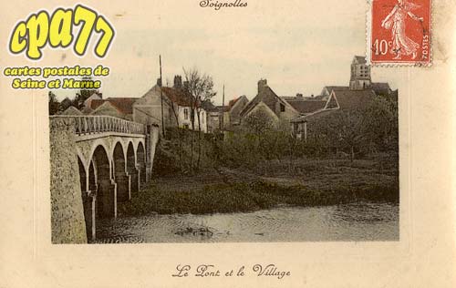 Soignolles En Brie - Le Pont et le Village