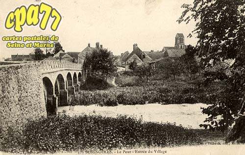 Soignolles En Brie - Le Pont - Entre du village