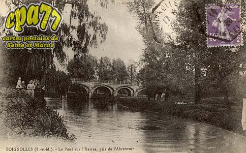 Soignolles En Brie - Le Pont sur l'Yerres, prs de l'Abreuvoir