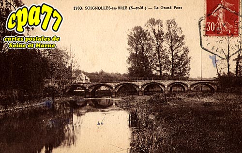 Soignolles En Brie - Le Grand Pont