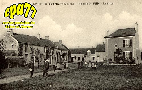 Tournan En Brie - Hameau de Villé - La Place