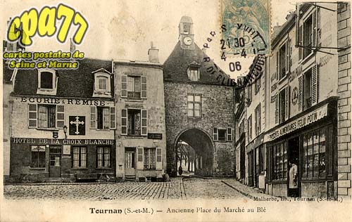 Tournan En Brie - Ancienne Place du Marché au Blé