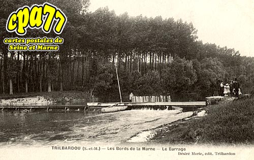 Trilbardou - Les Bords de la Marne - Le Barrage