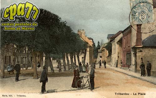 Trilbardou - La Place