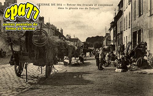 Trilport - Guerre de 1914 - Retour des vacus et campement dans la rue de Trilport