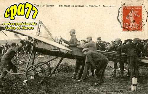 Ussy Sur Marne - Un essai du moteur - Contact!.. Tournez!..