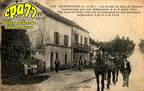 Varreddes - La Route de May et Maison bombarde par les allemands 5 et 6 sept. 1914