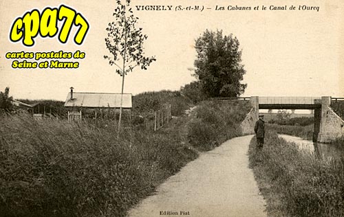 Vignely - Les cabanes et le Canal de l'Ourcq