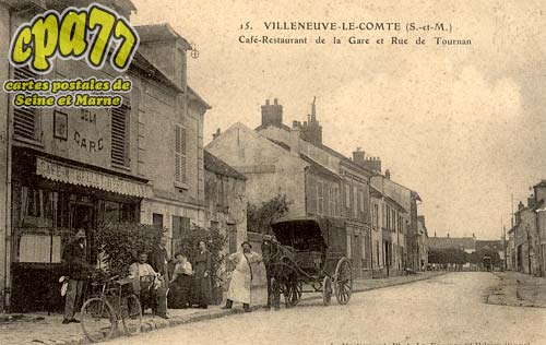 Villeneuve Le Comte - Caf-Restaurant de la Gare et Rue de Tournan