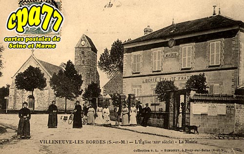 Villeneuve Les Bordes - L'Eglise XIIe sicle - La Mairie