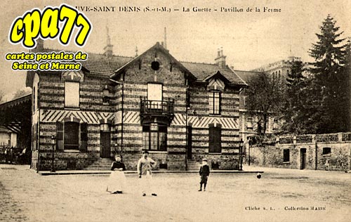 Villeneuve St Denis - La Guette - Pavillon de la Ferme