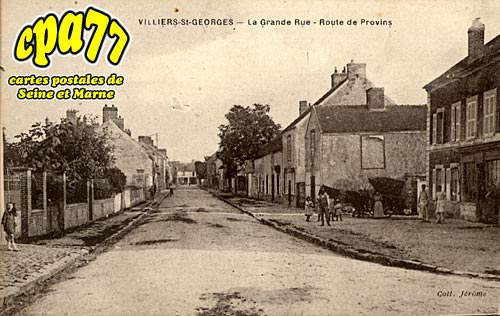 Villiers St Georges - La Grande-Rue - Route de Provins (en l'tat)
