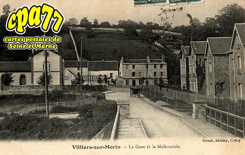 Villiers Sur Morin - La Gare et la Maltourne