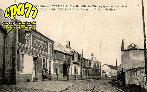 Vincy Manoeuvre - La Grande guerre 1914-17 - Bataille de l'Ourcq (5 au 10 Sept. 1914) - Ruines de la Grande Rue