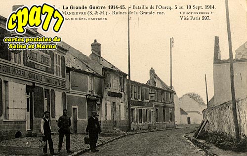 Vincy Manoeuvre - La Grande Guerre 1914-15 - Bataille de l'Ourcq, 5 au 10 Sept.1914 - Ruines de la grande Rue