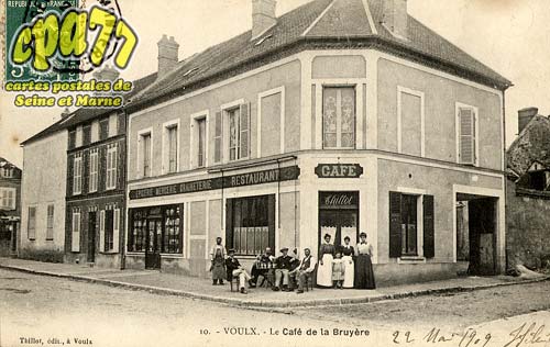 Voulx - Le Caf de la Bruyre