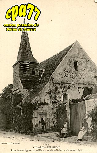 Vulaines Sur Seine - L'Ancienne Eglise la veille de sa dmolition - Octobre 1898
